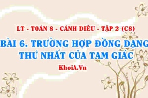 Trường hợp đồng dạng thứ nhất của tam giác: Cạnh-cạnh-cạnh? Toán 8 bài 6 Cánh diều Tập 2 C8